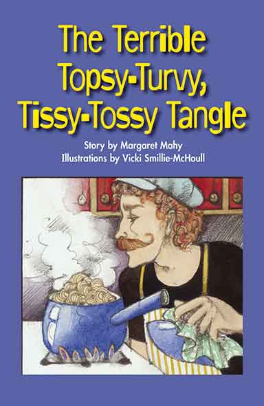 The Terrible Topsy-Turvy, Tissy-Tossy Tangle